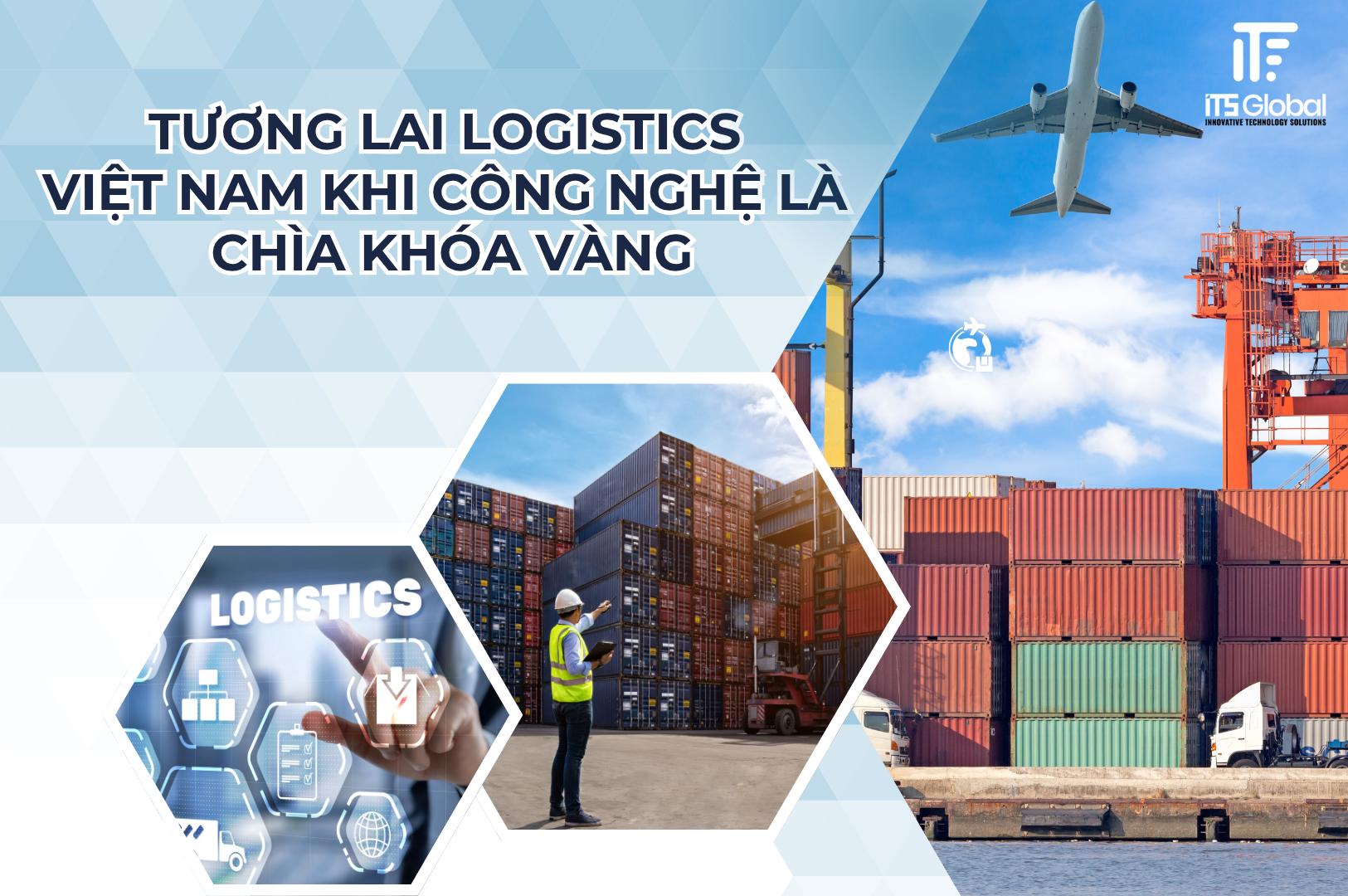 Tương Lai Logistics Việt Nam Khi Công Nghệ Là Chìa Khóa Vàng